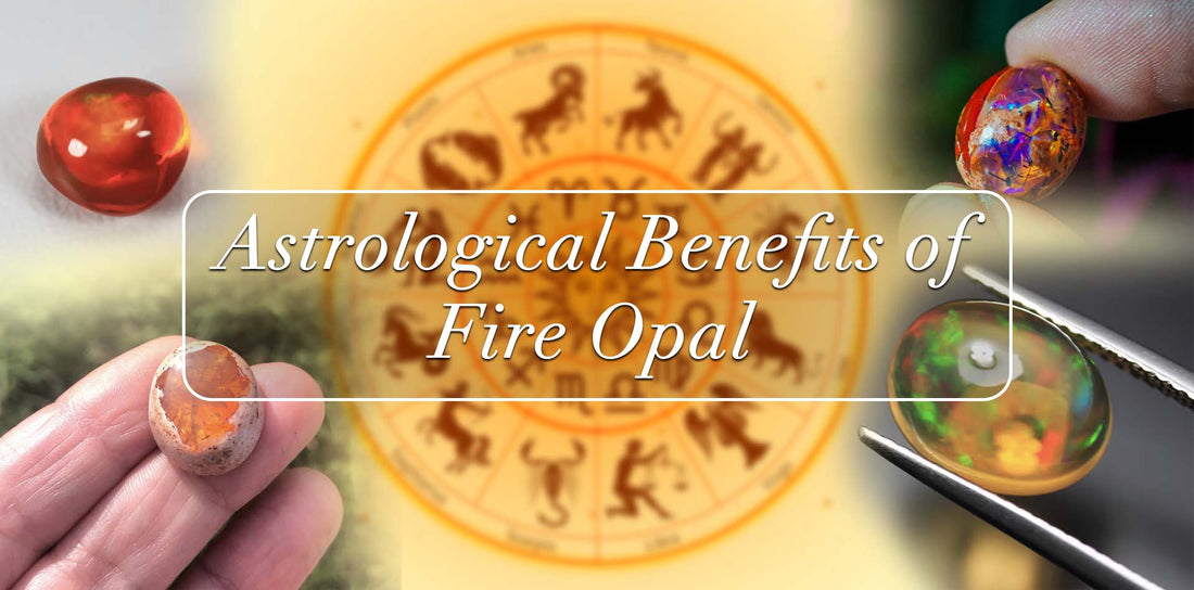 Astrological Benefits Of Fire Opal