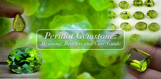 Peridot Gemstone: Meaning, Benefits, And Care Guide